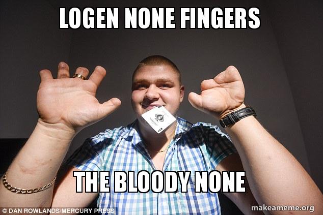 logen-none-fingers.jpg.d9d598cd6a9dcbeaee8f324495a269a2.jpg
