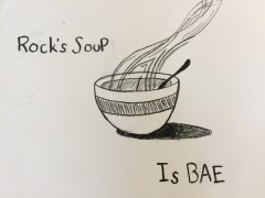Rock’s Soup is Bae...