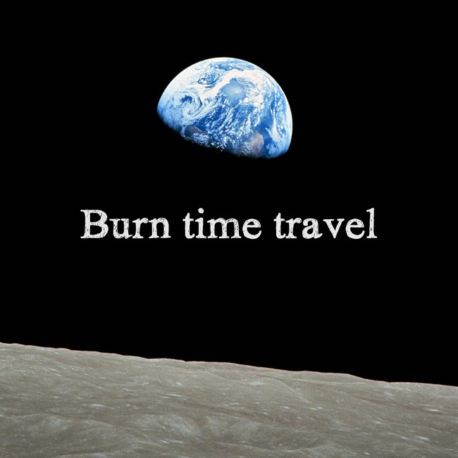 Burn-Time-Travel.jpg.5b6ec69180a011bff85509f6e7e1384c.jpg