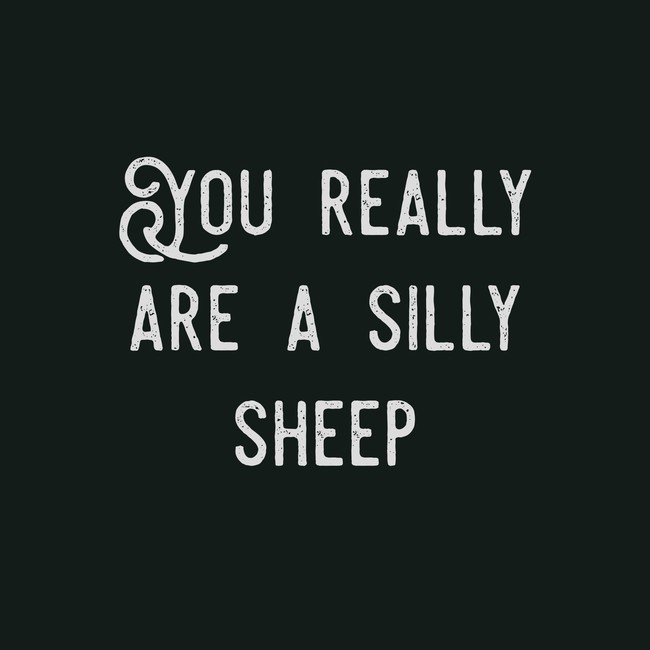 You-Really-Are-A-Silly-Sheep.jpg.907a148c1890389335c008bc023455ea.jpg