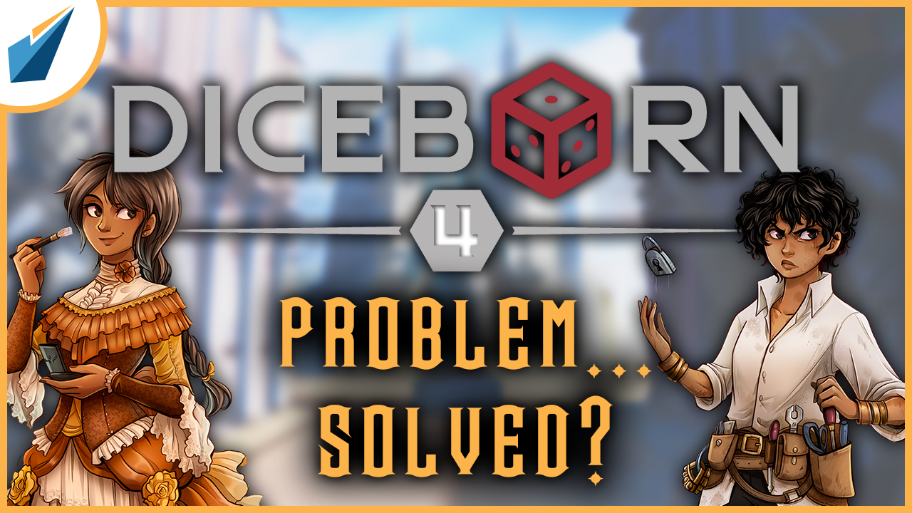 More information about "Diceborn: Episode 4 - Problem.... Solved?"