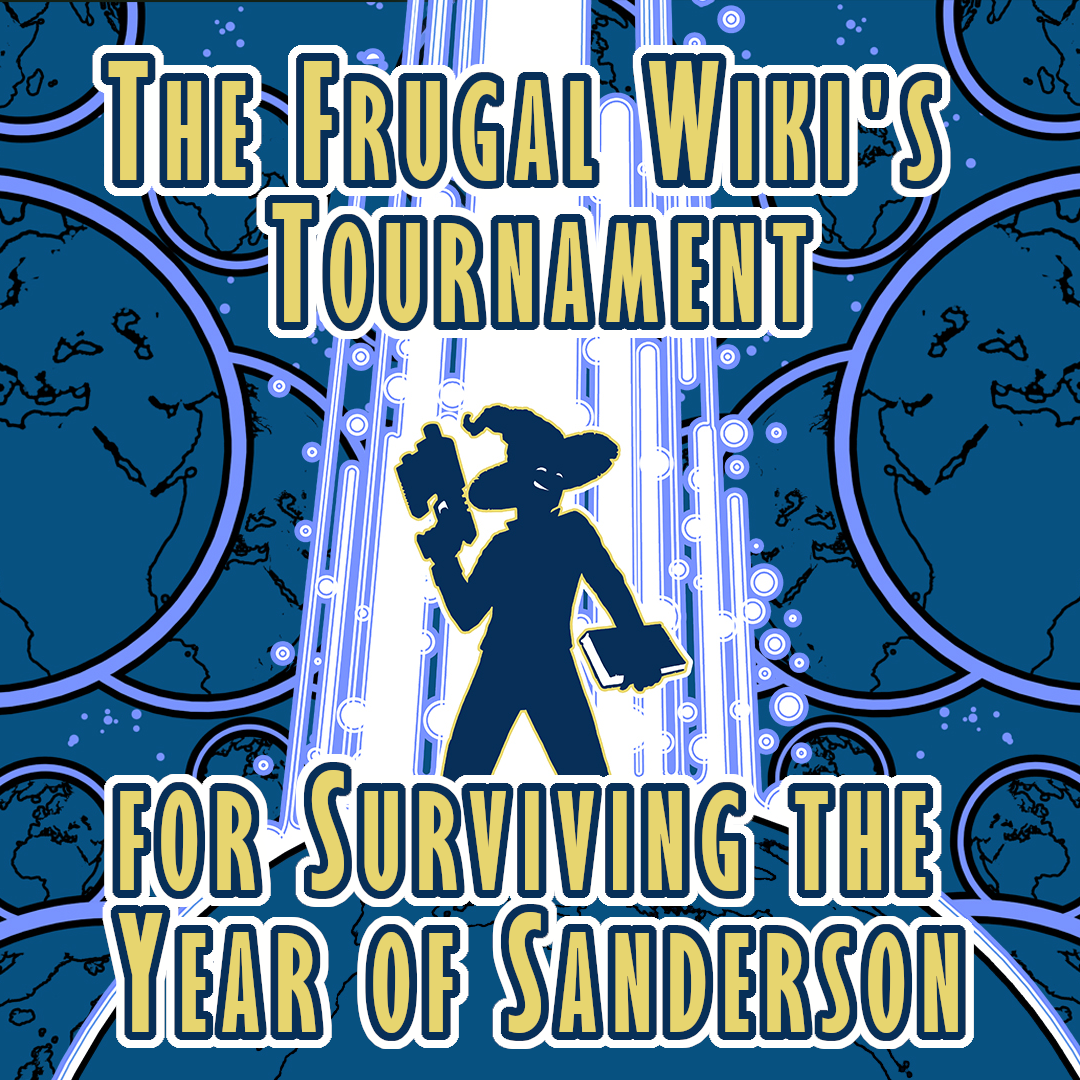 More information about "Coppermind Presents: The Frugal Wiki's Tournament for Surviving the Year of Sanderson"