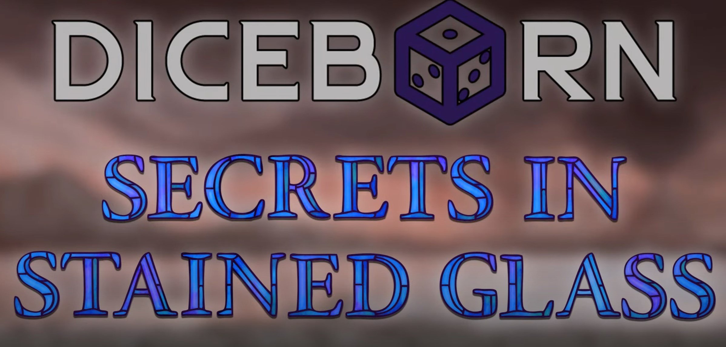 More information about "Diceborn: Secrets in Stained Glass Trailer"